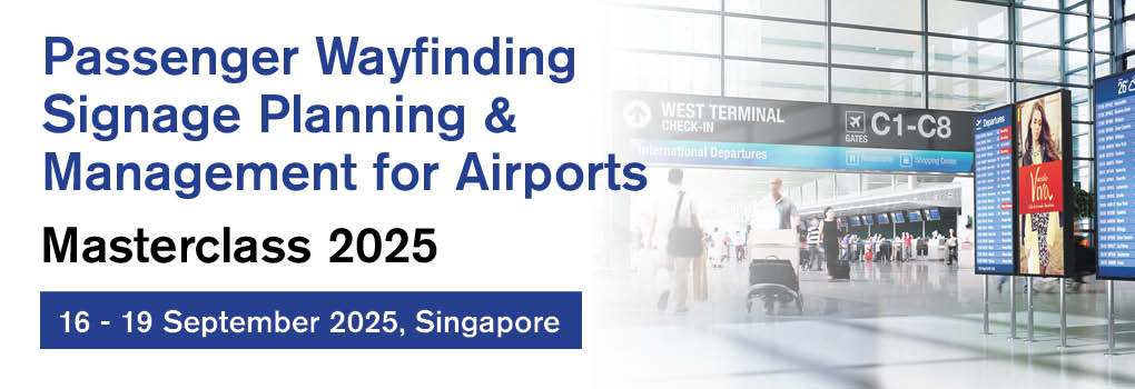 Passenger Wayfinding and Signage Planning & Management for Airports Masterclass 2025